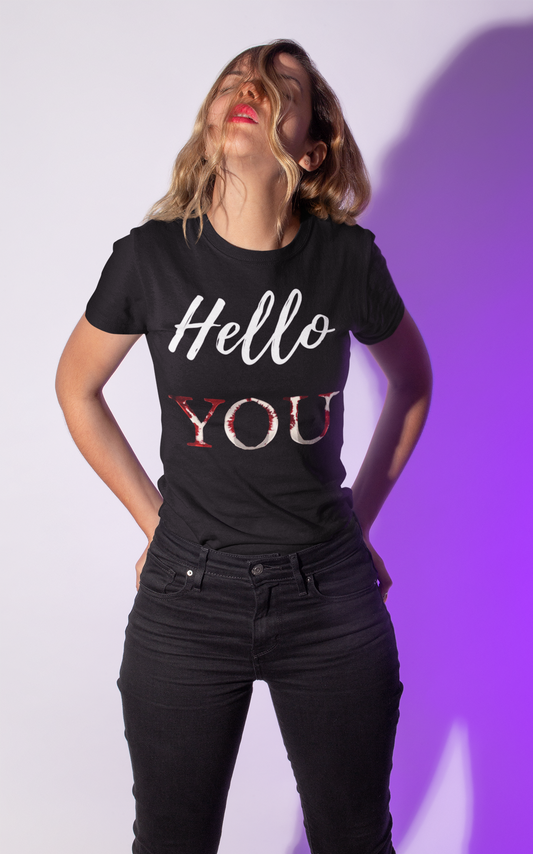 Hello YOU- T-Shirt