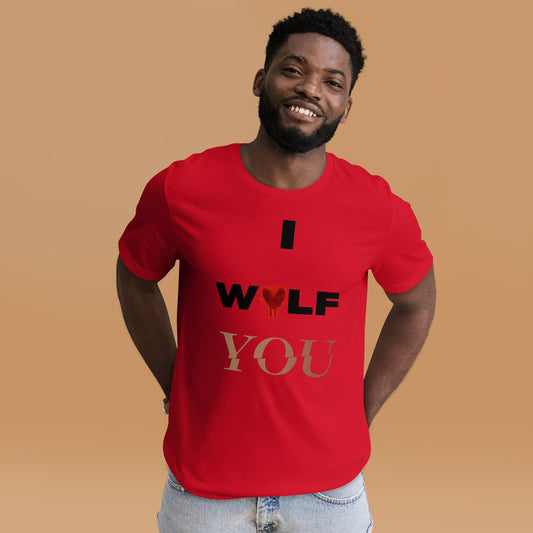 I Wolf You - T-Shirt